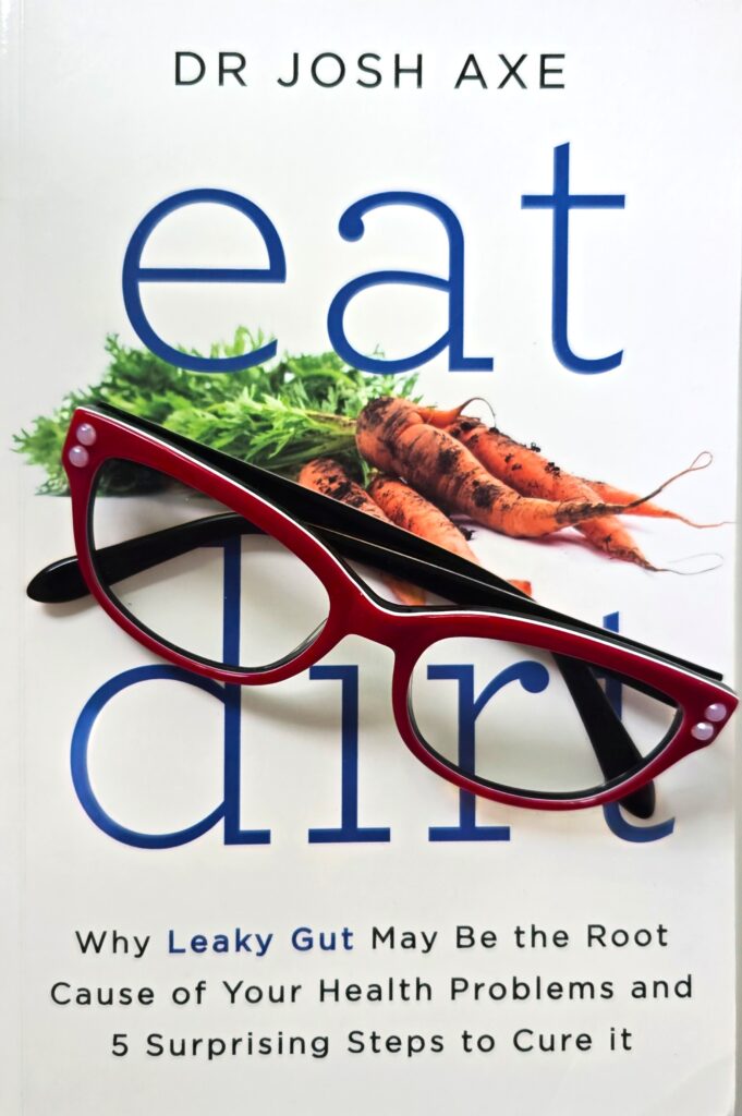 Eat Dirt book review, book cover by Dr Josh Axe on leaky gut